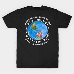 Make the Upside Down World Right Again for dark colors T-Shirt